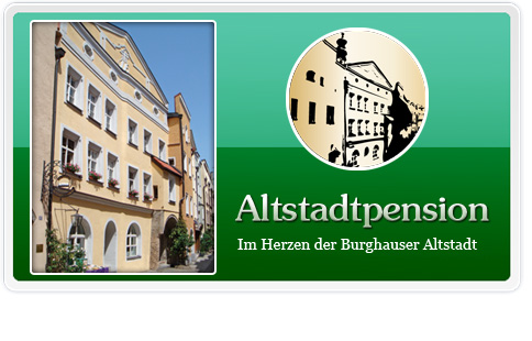 Die Altstadtpension im Herzen der Burghauser Altstadt